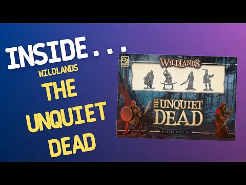 Inside…Wildlands: The Unquiet Dead from Osprey Games (4K 60fps)