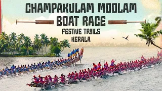 Festive Trails: Ep.4 Champakulam Moolam Boat Race | Brought to you by Hyundai | BRANDED CONTENT