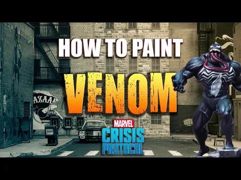 Sorastro's Marvel: Crisis Protocol Painting Guide Ep.4 - Venom