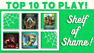 10 Games to Get Off Our Shelf of Shame!