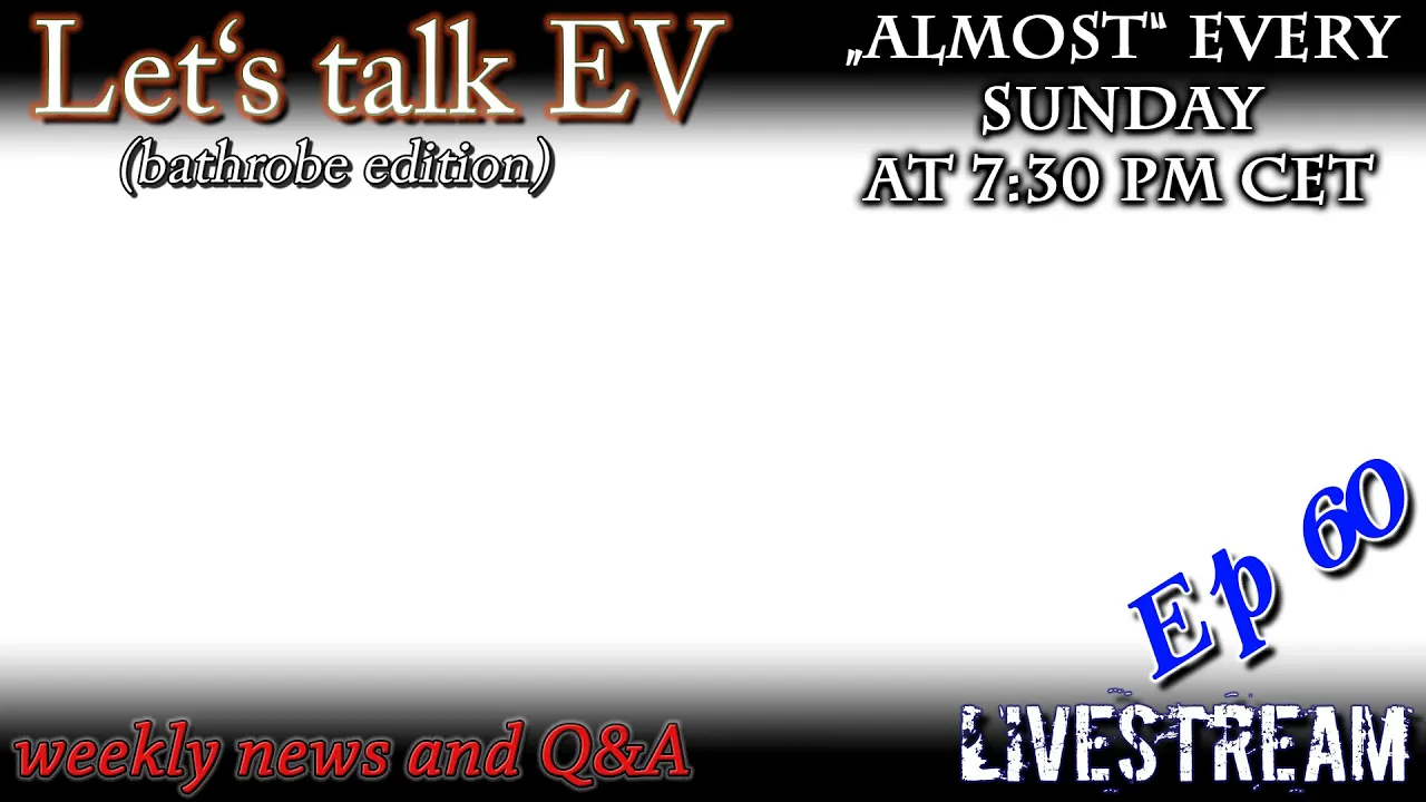 (live) Let's talk EV - No topic ;)