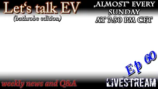 (live) Let's talk EV - No topic ;)