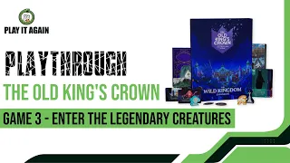 The Old King's Crown Ep. 3 - Enter The Legendary Creatures