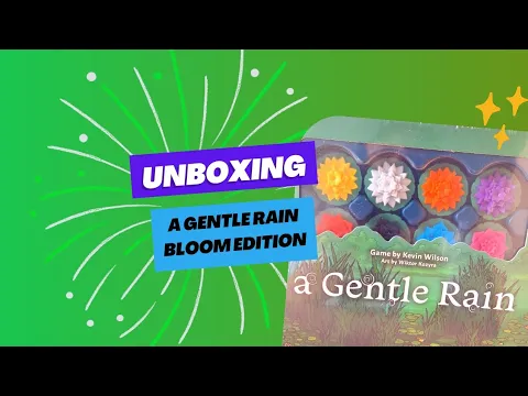 Unboxing A Gentle Rain: Bloom edition
