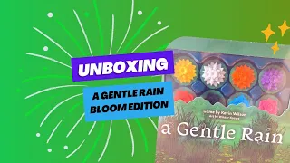 Unboxing A Gentle Rain: Bloom edition