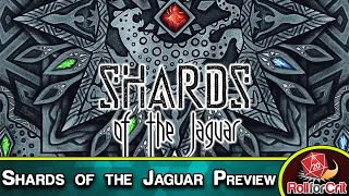 Shards of the Jaguar Kickstarter Preview | Roll For Crit