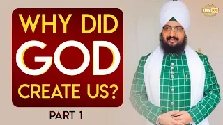 Part 1 - Why Did God Create Us