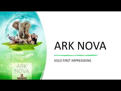 Ark Nova Solo Game First Impressions