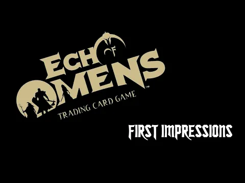 Echo of Omens TCG - First Look / First Impressions