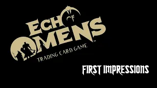 Echo of Omens TCG - First Look / First Impressions