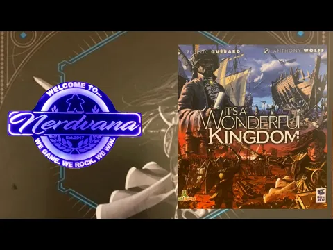 It's a Wonderful Kingdom Kickstarter Deluxe Edition - Legends of Nerdvana Review