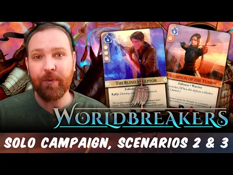 Worldbreakers Solo Campaign, Scenarios 2 & 3