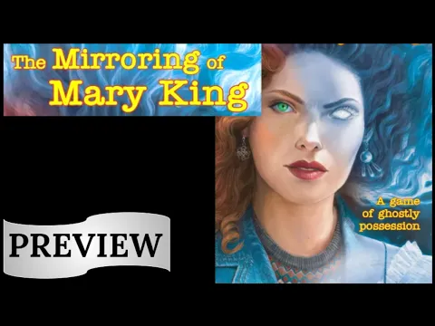 The Mirroring of Mary King: Gen Con 2022 Preview