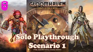 Gloomhaven: Jaws of the Lion, Solo PLaythrough Scenario 1