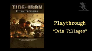 Tide of Iron: Designer Series Vol. 1 - Playthrough [Twin Villages]