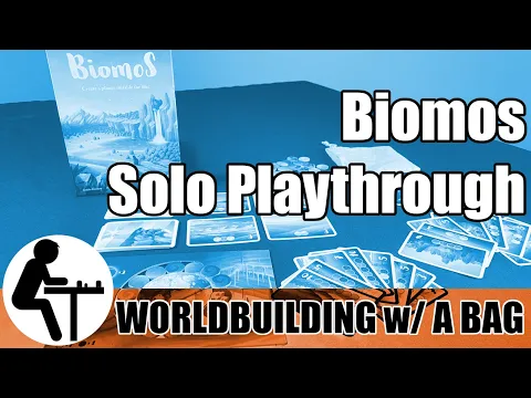 Biomos Solo Playthrough: Worldbuilding w/ a Bag