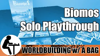Biomos Solo Playthrough: Worldbuilding w/ a Bag
