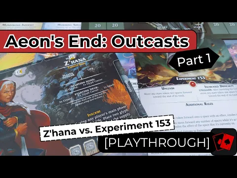 Playthrough 1 | Aeon's End: Outcasts - Z'hana vs. Experiment 153
