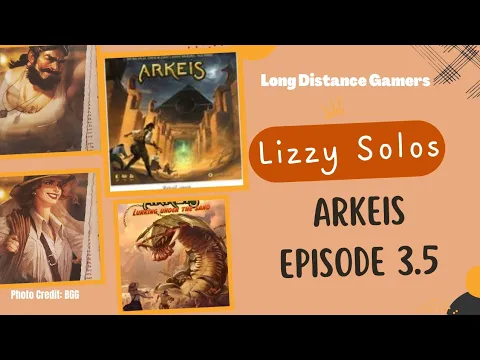 Arkeis Episode 3.5: Lizzy Solos