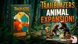 Trailblazers: Animal Expansion Playthrough with Jake and Cierra | A Wild Adventure!