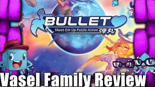 Vasel Family Reviews: Bullet