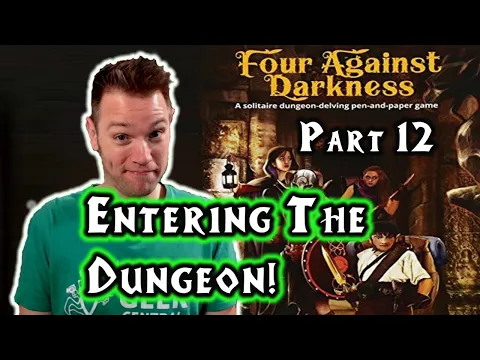 Four Against Darkness, Part 12 (Entering The Dungeon!)