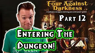 Four Against Darkness, Part 12 (Entering The Dungeon!)