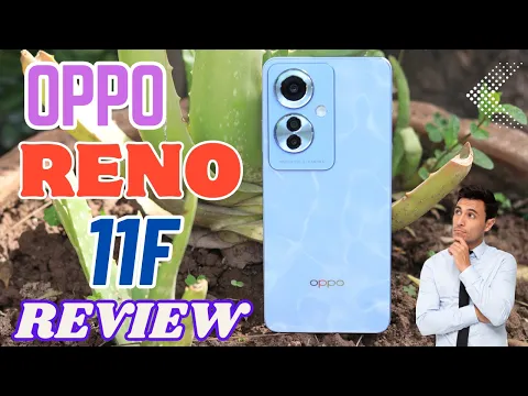 Oppo Reno 11F Detailed Unboxing and Review