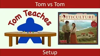 Tom Teaches Viticulture (Setup)