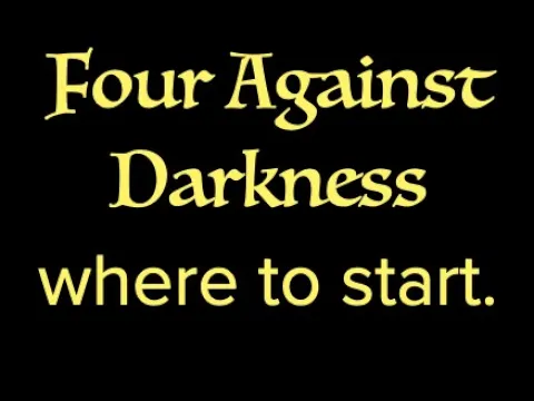 Four Against Darkness-- Where to Start
