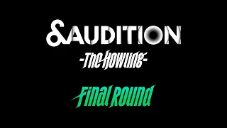 &AUDITION ‐ The Howling ‐ FINAL ROUND (ENG)