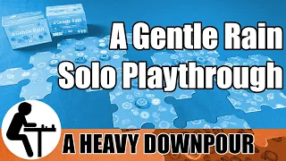 A Gentle Rain Solo Playthrough: A Heavy Downpour