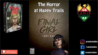 Canje Plays Final Girl: Second Feature (The Horror at Happy Trails)