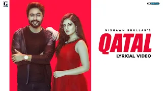 QATAL (Lyrical Video) Nishawn Bhullar & Gurlez Akhtar | Jass Manak | GK DIGITAL | Geet MP3