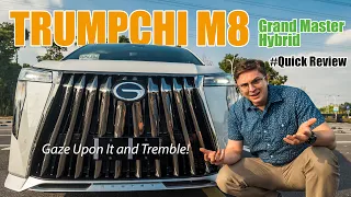 Gaze Upon The Face Of The Trumpchi M8 And Tremble!