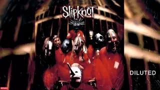 Slipknot - Diluted (Audio)