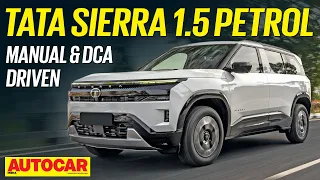 Tata Sierra 1.5 petrol review - Should you buy it over the turbo? | First Drive | Autocar India