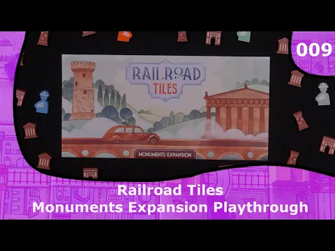 Monuments Expansion Playthrough | 09 | Railroad Tiles Playthrough Series