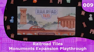 Monuments Expansion Playthrough | 09 | Railroad Tiles Playthrough Series