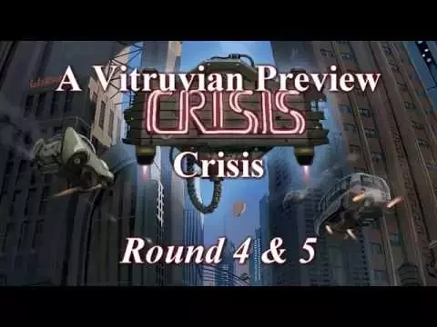 Vitruvian Preview Playthrough: Crisis - Round 4 & 5