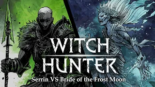 WITCH HUNTER - SERRIN VS BRIDE