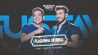 Gustavo Mioto - PLAQUINHA DE AVISO part. Wesley Safadão - DVD Ao Vivo em Fortaleza