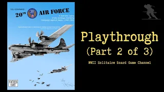 20th Air Force - Playthrough (Part 2 of 3 - Mid War)