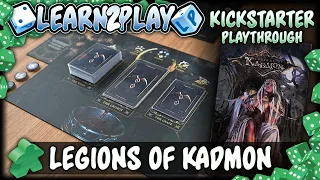 Learn to Play Presents: Legions of Kadmon Kickstarter play through