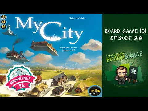 Board Game 101 (EP318) My City - Règles et critique