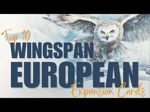 Top 10 Wingspan European Expansion Birds