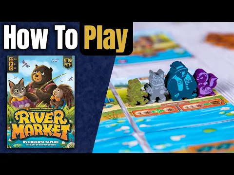 River Market | How to Play | Learn to Play in 6 Minutes!