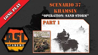 Advanced Squad Leader Long Play - Khamsin (37) Part 1