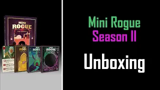 Mini Rogue Season 2 - Kickstarter Unboxing