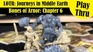 LOTR: Journeys in Middle Earth - Bones of Arnor Chapter 6 - Solo Play Through